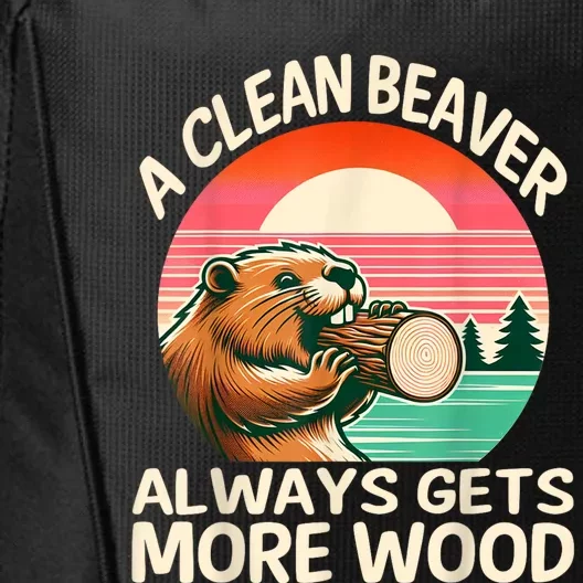 A Clean Beaver Always Gets More Wood Funny Adult Joke City Backpack