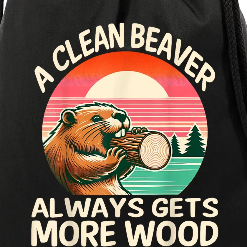 A Clean Beaver Always Gets More Wood Funny Adult Joke Drawstring Bag