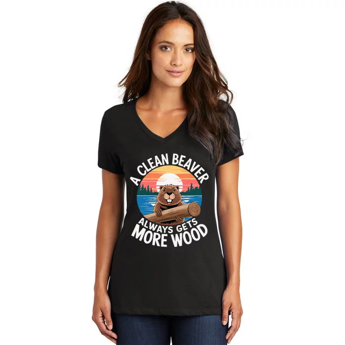 A Clean Beaver Always Gets More Wood Women's V-Neck T-Shirt