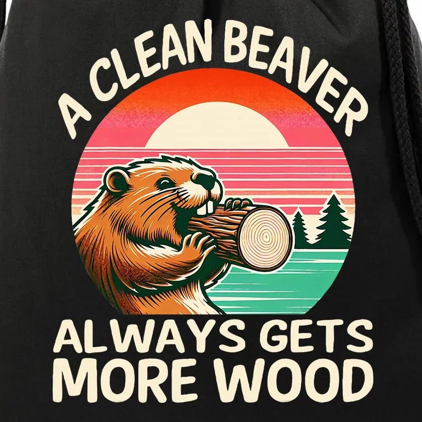 A Clean Beaver Always Gets More Wood Funny Adult Joke Drawstring Bag