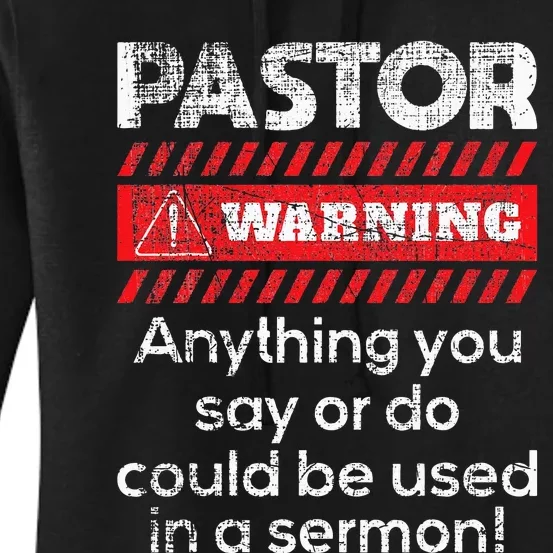 Anything Could Be Used In A Sermon Pastor Preacher Minister Women's Pullover Hoodie