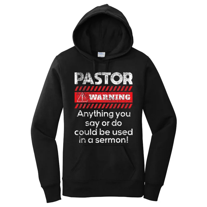 Anything Could Be Used In A Sermon Pastor Preacher Minister Women's Pullover Hoodie