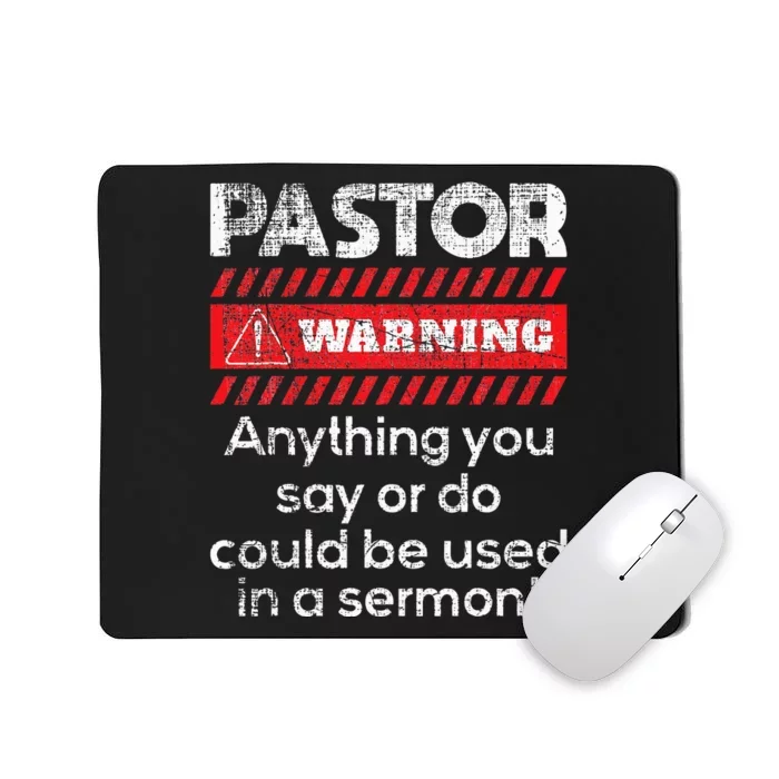 Anything Could Be Used In A Sermon Pastor Preacher Minister Mousepad