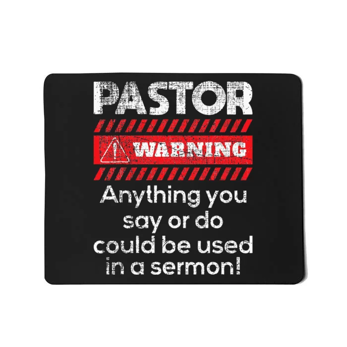 Anything Could Be Used In A Sermon Pastor Preacher Minister Mousepad