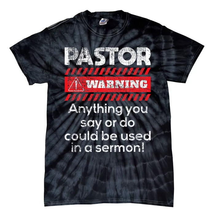 Anything Could Be Used In A Sermon Pastor Preacher Minister Tie-Dye T-Shirt