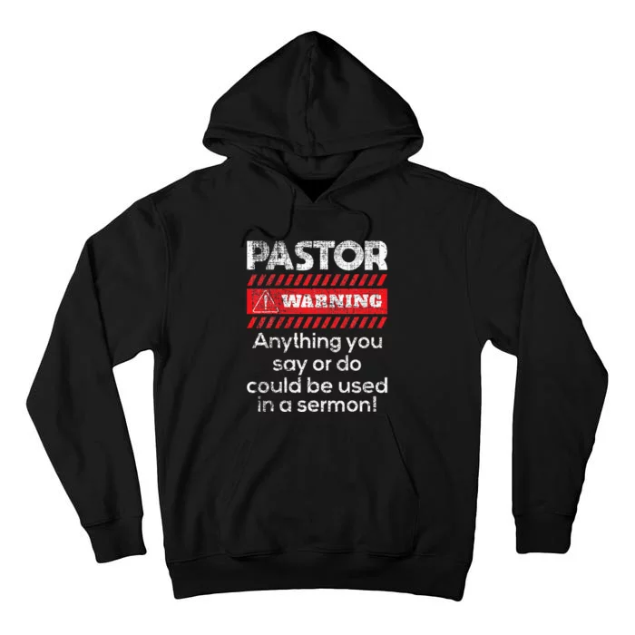 Anything Could Be Used In A Sermon Pastor Preacher Minister Tall Hoodie