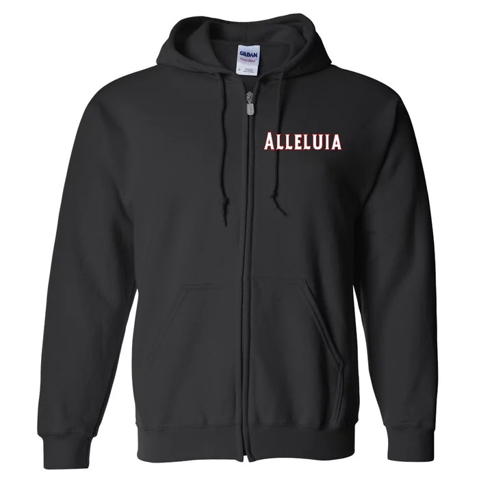 Alleluia Christian Cross Present For Product Full Zip Hoodie