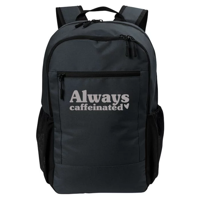 Always Caffeinated Coffee Lover Cute Daily Commute Backpack