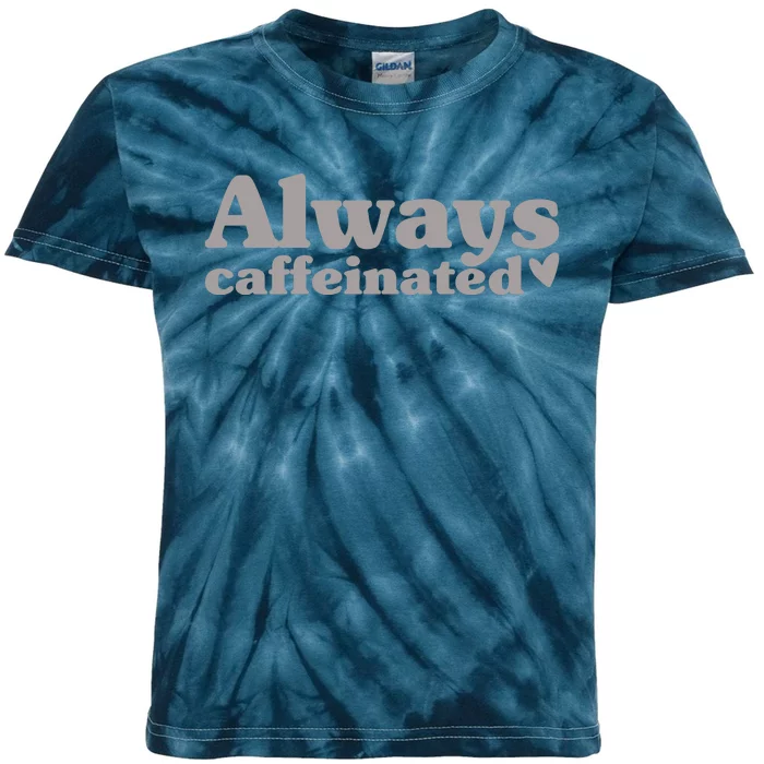 Always Caffeinated Coffee Lover Cute Kids Tie-Dye T-Shirt