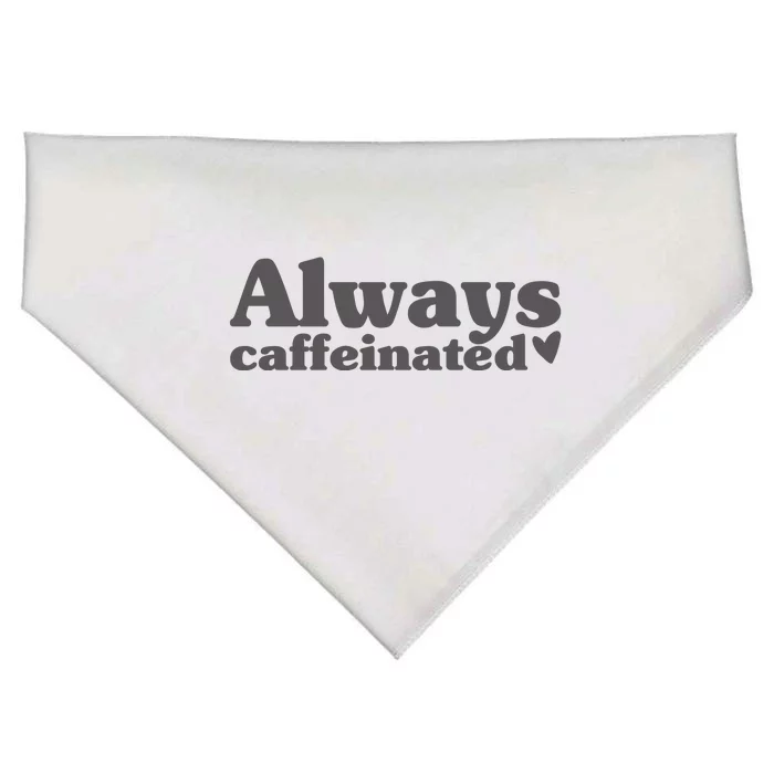 Always Caffeinated Coffee Lover Cute USA-Made Doggie Bandana