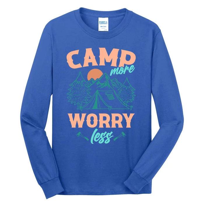 Adventure Camping Camp More WorryLess Cute Gift Tall Long Sleeve T-Shirt