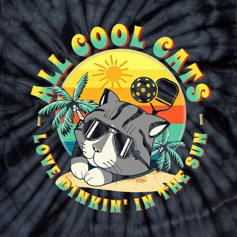 All Cool Cats Love Dinkin' In The Sun For Pickleball Fans Tie-Dye T-Shirt