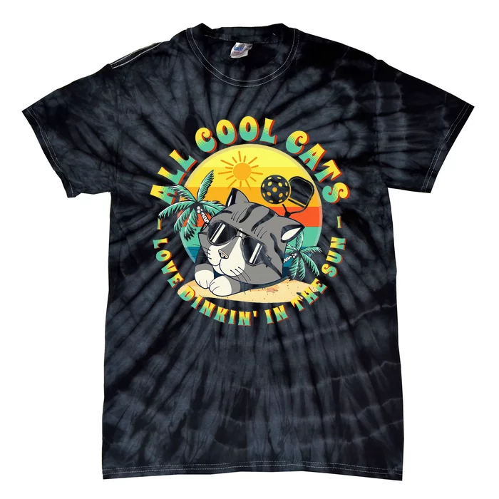 All Cool Cats Love Dinkin' In The Sun For Pickleball Fans Tie-Dye T-Shirt