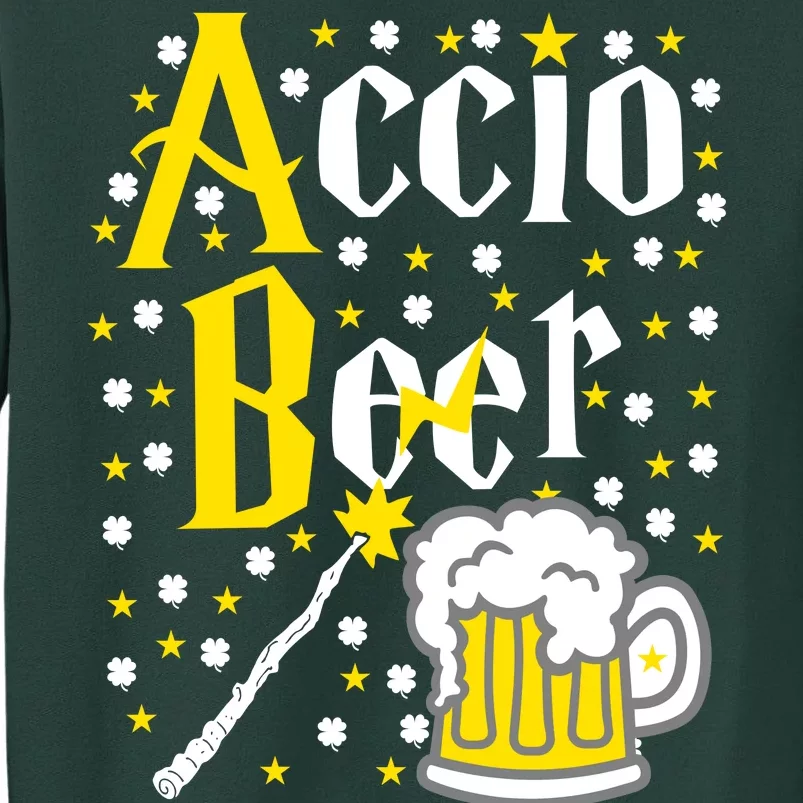 Accio Beer Wizard Wand Funny St Patrick's Day Tall Sweatshirt