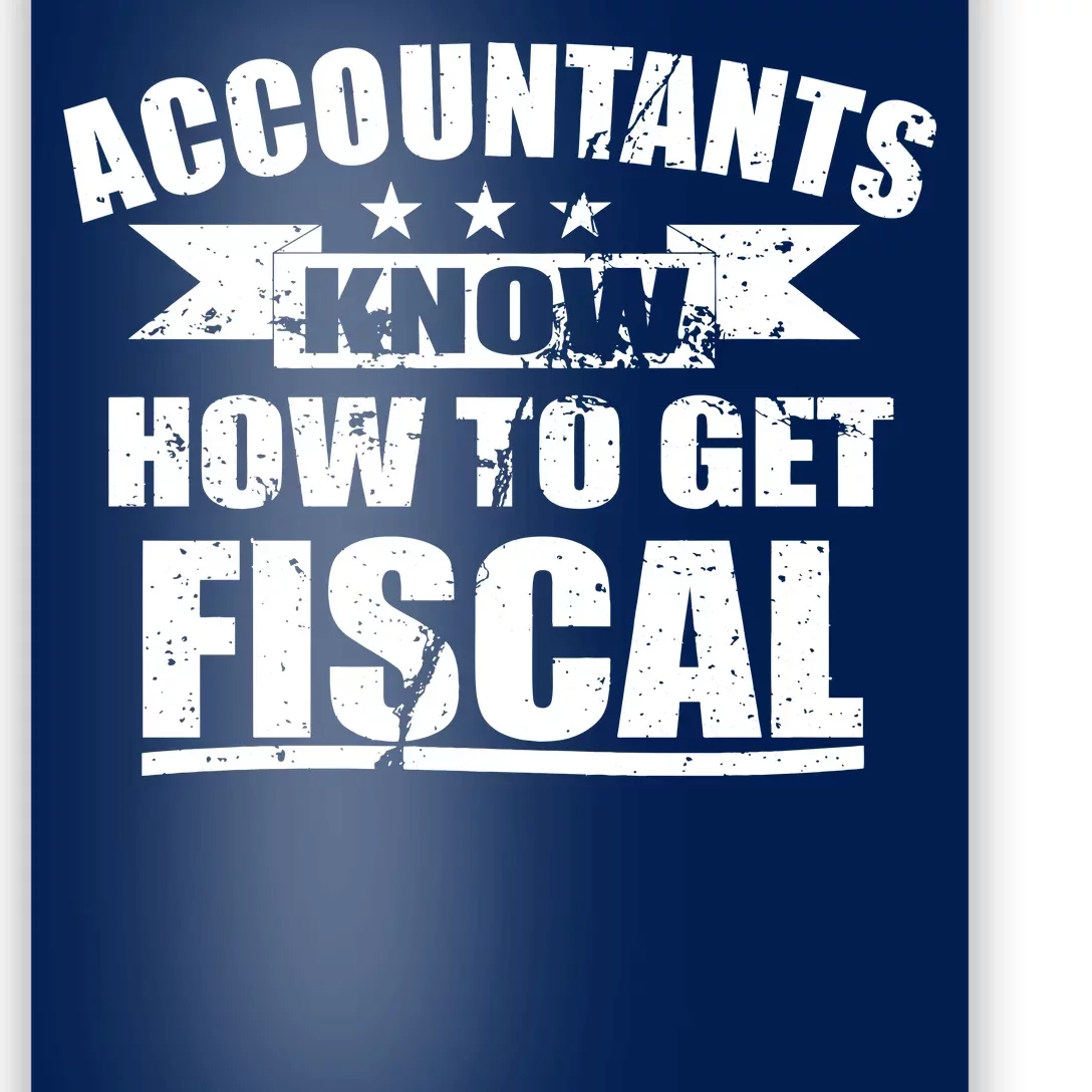 Accountants Know How To Get Fiscal Poster