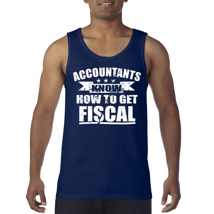 Accountants Know How To Get Fiscal Tank Top