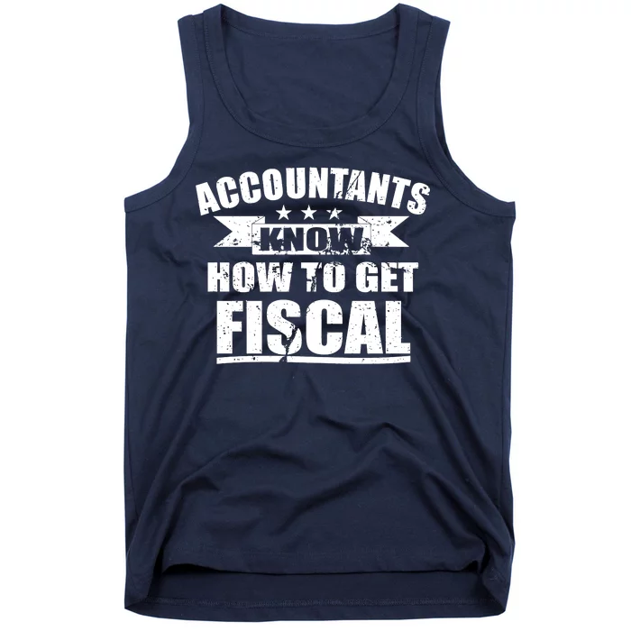 Accountants Know How To Get Fiscal Tank Top