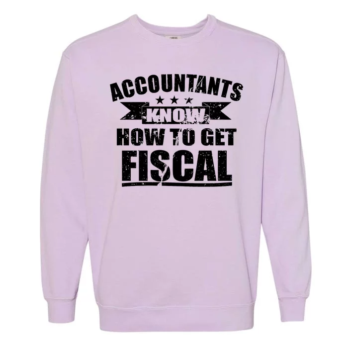 Accountants Know How To Get Fiscal Garment-Dyed Sweatshirt