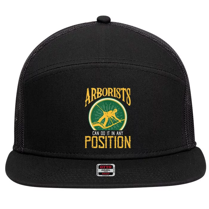 Arborists Can Do It In Any Position Arborist 7 Panel Mesh Trucker Snapback Hat