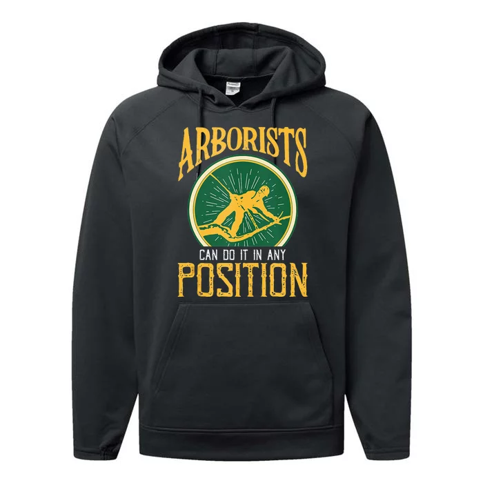 Arborists Can Do It In Any Position Arborist Performance Fleece Hoodie