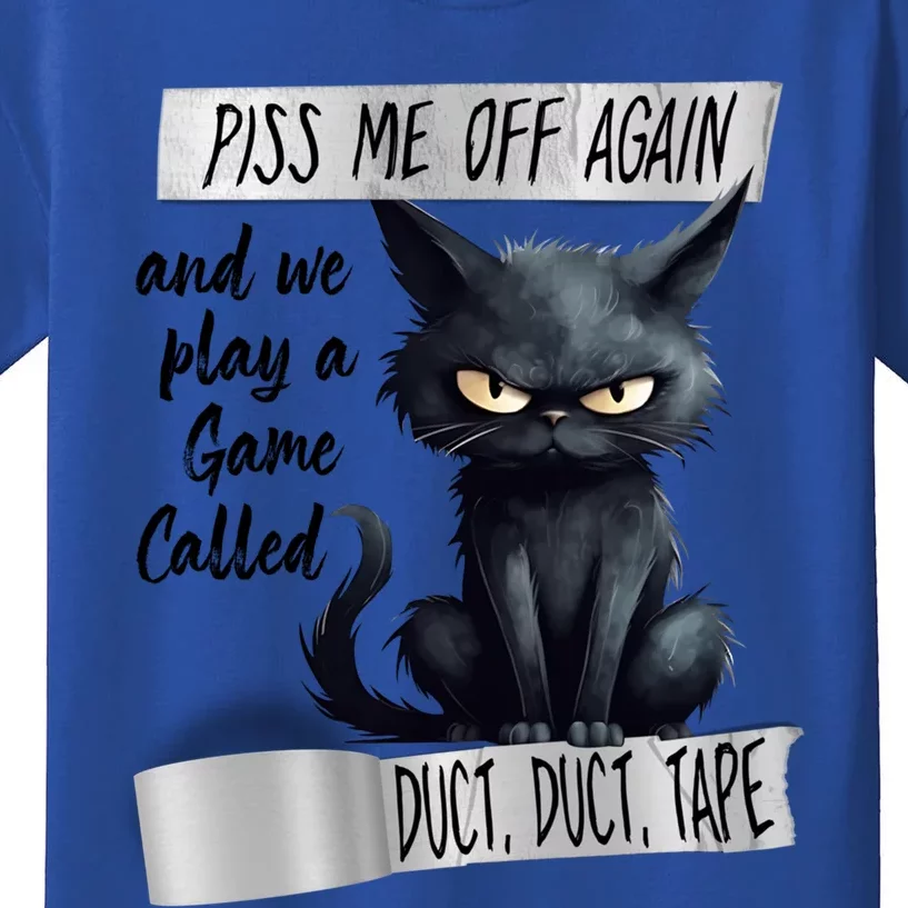 Angry Cat Design Piss Me Off Again And We Play A Game Gift Kids T-Shirt