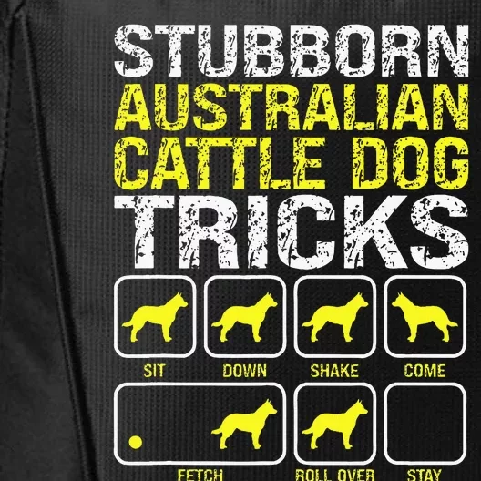 Australian Cattle Dog Stubborn Tricks City Backpack