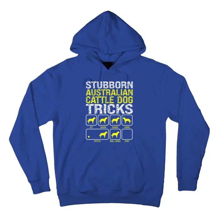 Australian Cattle Dog Stubborn Tricks Tall Hoodie