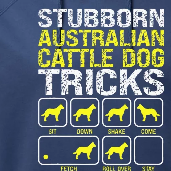 Australian Cattle Dog Stubborn Tricks Performance Fleece Hoodie