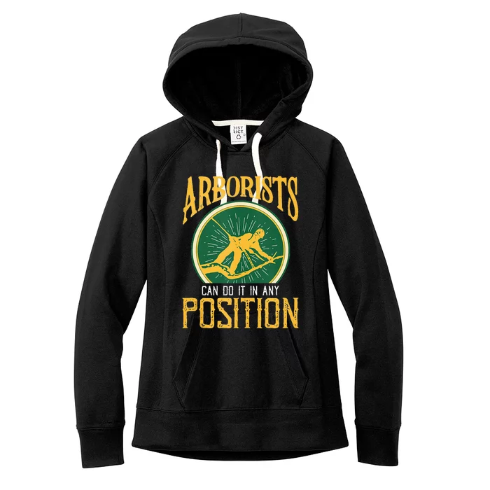 Arborists Can Do It In Any Position Arborist Women's Fleece Hoodie