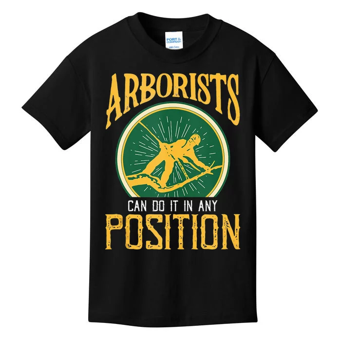 Arborists Can Do It In Any Position Arborist Kids T-Shirt