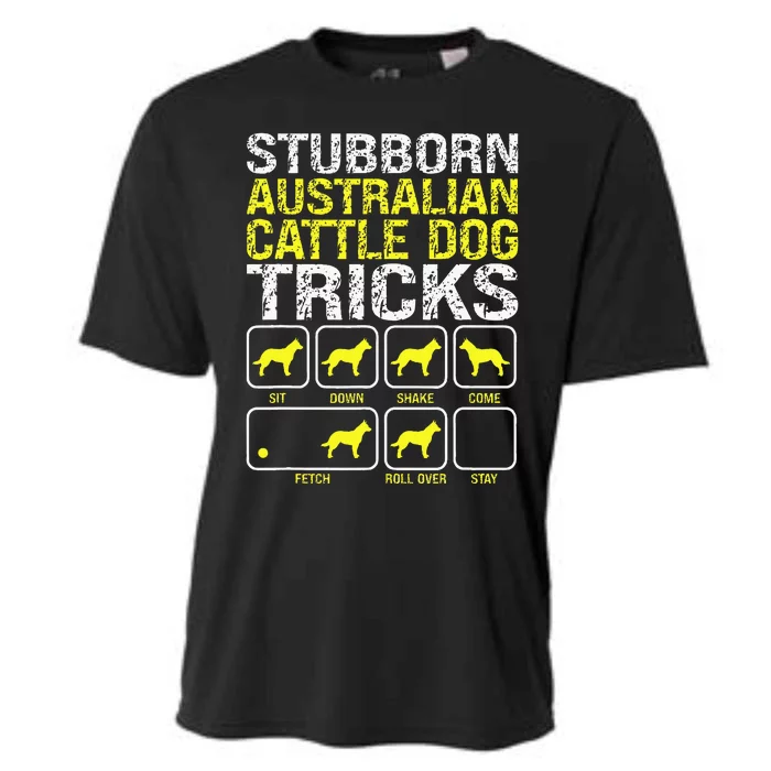 Australian Cattle Dog Stubborn Tricks Funny Dog Owner Lover Cooling Performance Crew T-Shirt