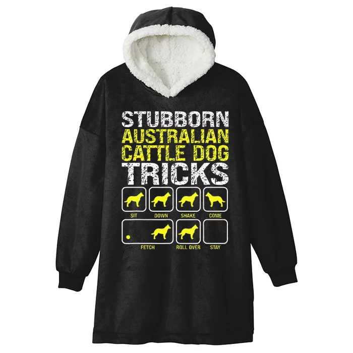 Australian Cattle Dog Stubborn Tricks Funny Dog Owner Lover Hooded Wearable Blanket