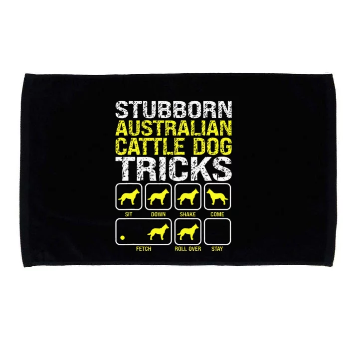 Australian Cattle Dog Stubborn Tricks Funny Dog Owner Lover Microfiber Hand Towel