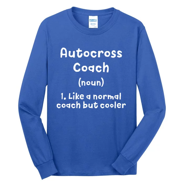 Autocross Coach Definition Funny Auto Racing Humor Gift Tall Long Sleeve T-Shirt