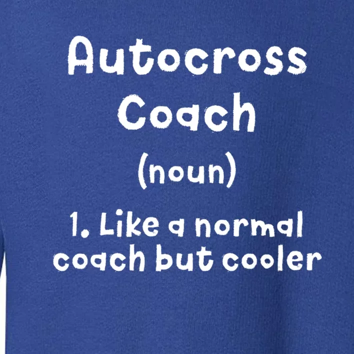 Autocross Coach Definition Funny Auto Racing Humor Gift Toddler Sweatshirt