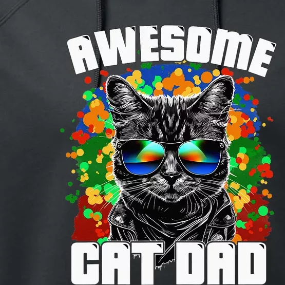 Awesome Cat Dad Featuring Sunglasses Funny Cat Lover Performance Fleece Hoodie