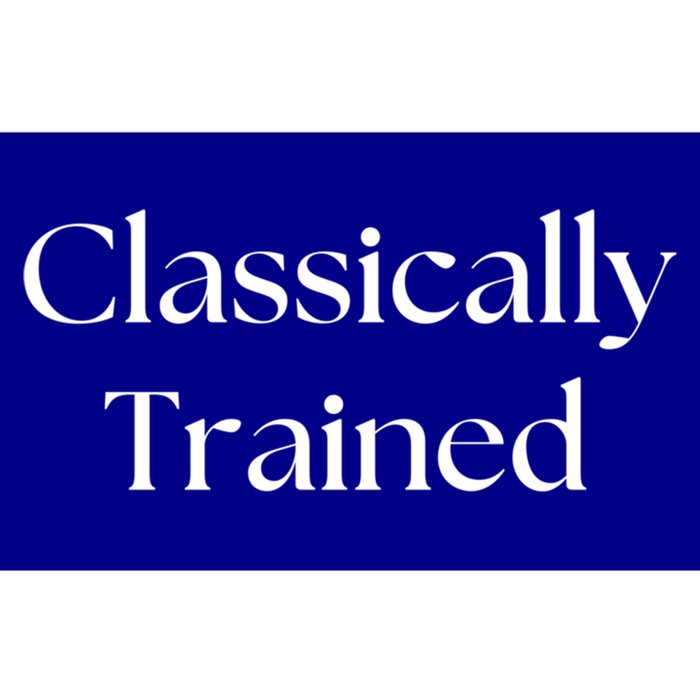 A Classic Design That Says Classically Trained Gift Bumper Sticker