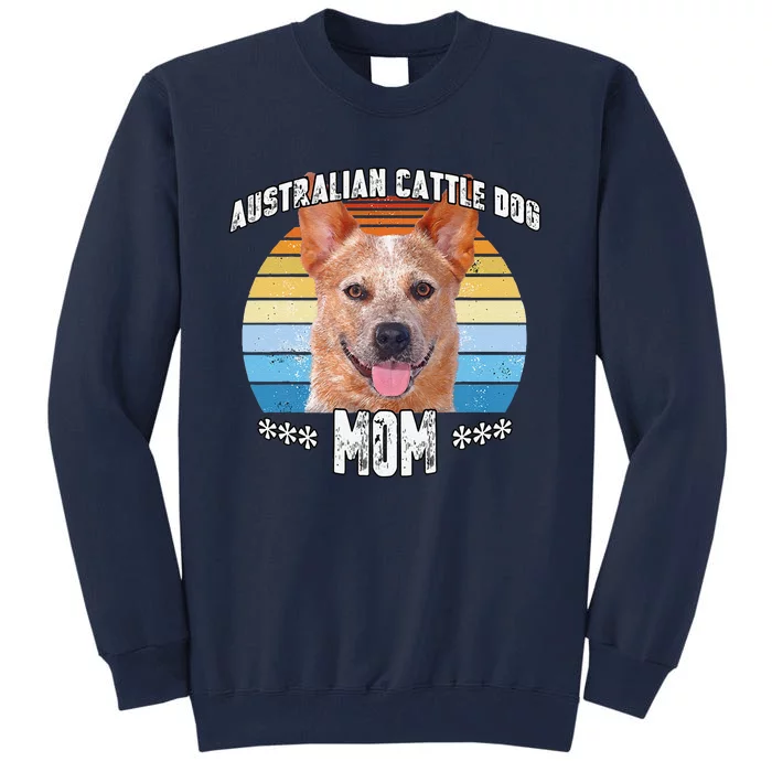 Australian Cattle Dog Blue Mom Mama Mothers Day Gift Cute Dog Tall Sweatshirt