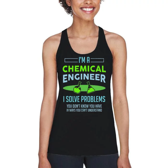 A Chemical Engineer I Solve Problems Chemical Engineering Women's Racerback Tank