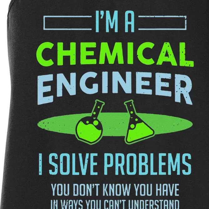 A Chemical Engineer I Solve Problems Chemical Engineering Women's Racerback Tank