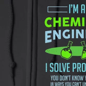 A Chemical Engineer I Solve Problems Chemical Engineering Full Zip Hoodie