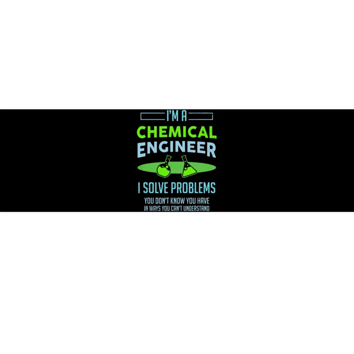 A Chemical Engineer I Solve Problems Chemical Engineering Bumper Sticker