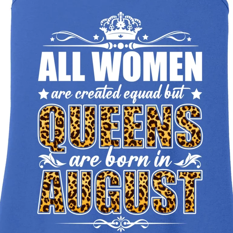 All Created Equal But Queens Are Born In August Gift Ladies Essential Tank