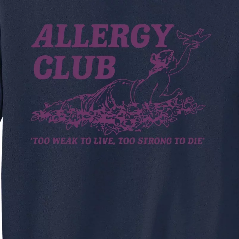 Allergy Club Funny Aesthetic Cartoon Tall Sweatshirt