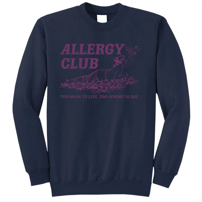 Allergy Club Funny Aesthetic Cartoon Tall Sweatshirt