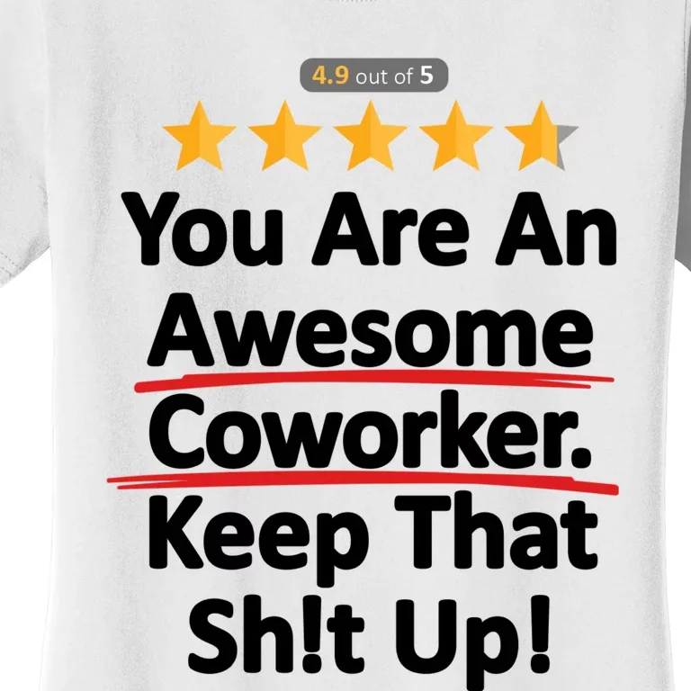 Awesome Coworker Funny Work Gift Idea Women's T-Shirt