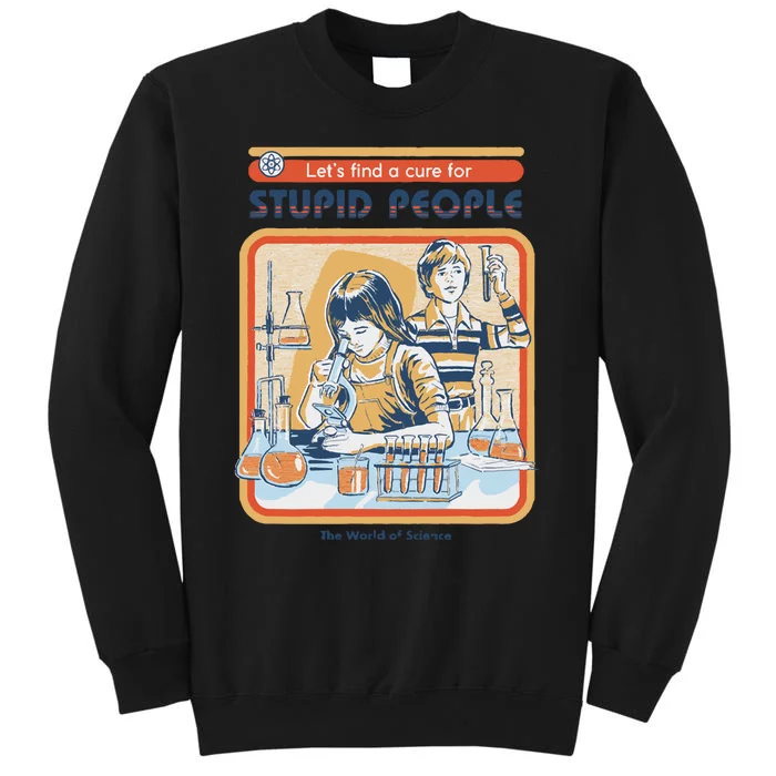 A Cure For Stupid People Sweatshirt