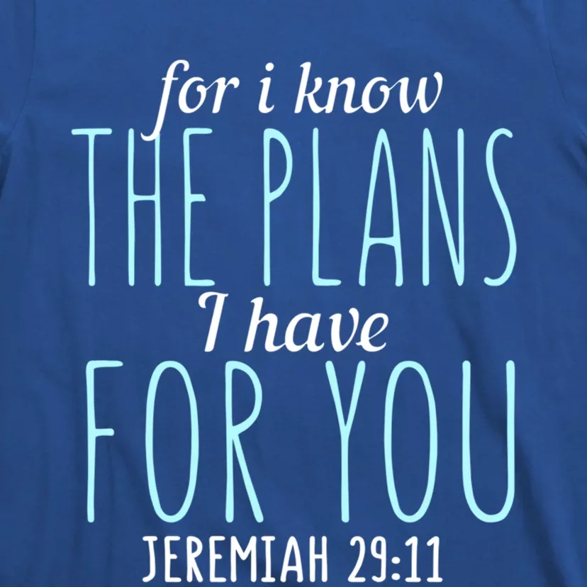 Awesome Christian Faith For I Know The Plans I Have For You Gift T-Shirt