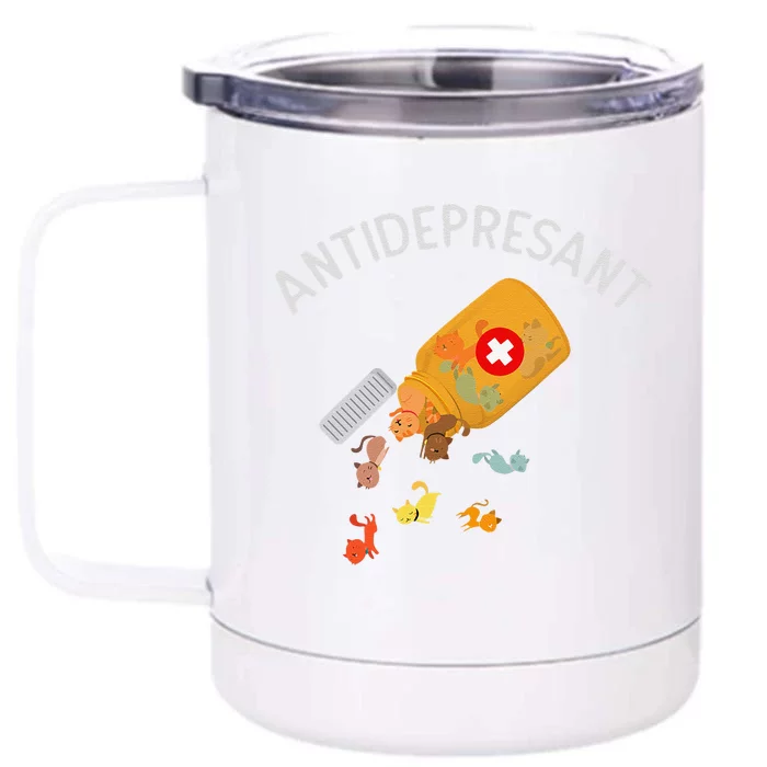 Antidepressant Cat Funny Cat Kitten Lovers Gift Front & Back 12oz Stainless Steel Tumbler Cup