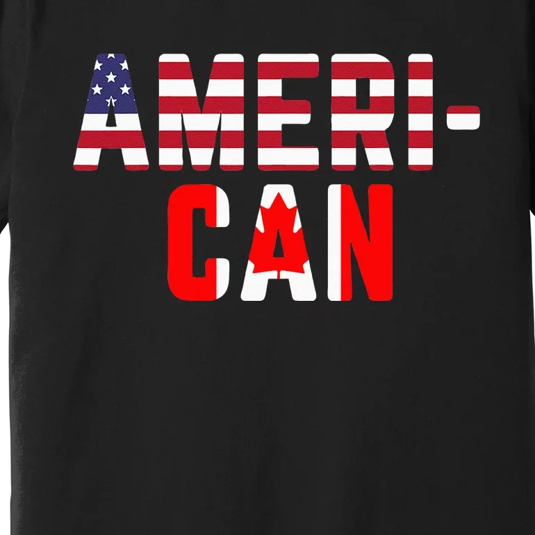 American Canadian Flag America Canada Patriotic Premium T-Shirt